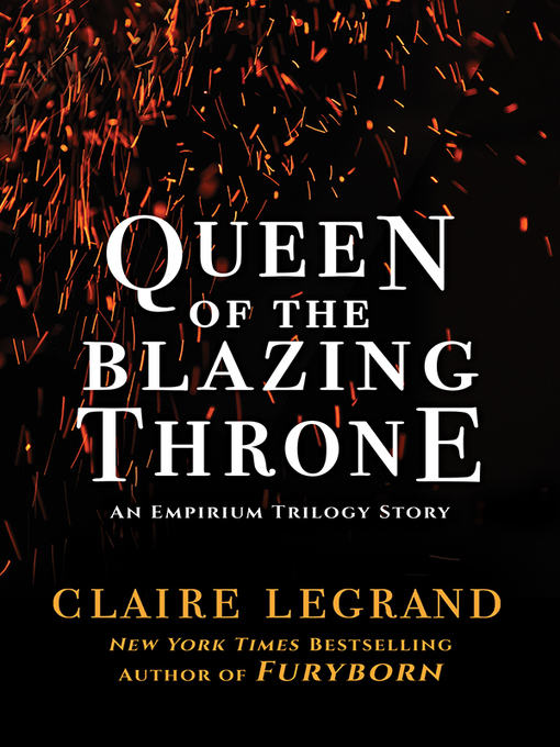 Title details for Queen of the Blazing Throne by Claire Legrand - Wait list